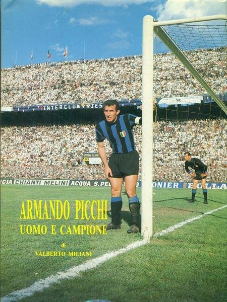 Armando Picchi Uomo e campione