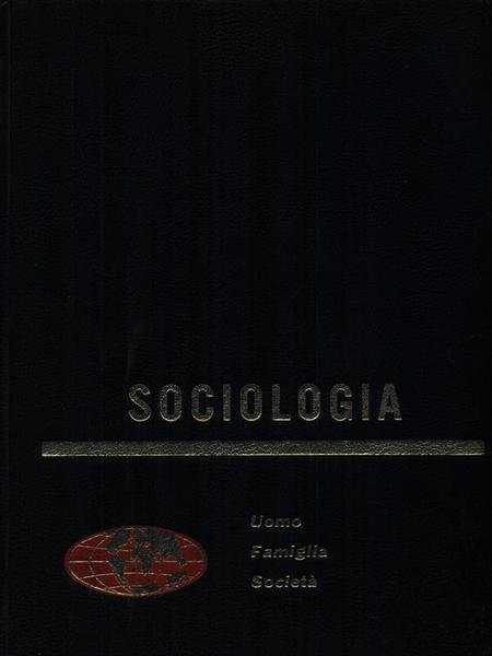 Sociologia uomo famiglia societa'