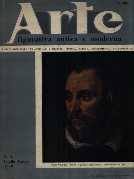 Arte figurativa antica e moderna N. 4 Luglio-Agosto 1953