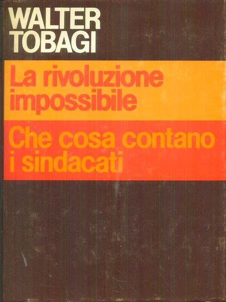 La rivoluzione impossibile Che cosa contano i sindacati