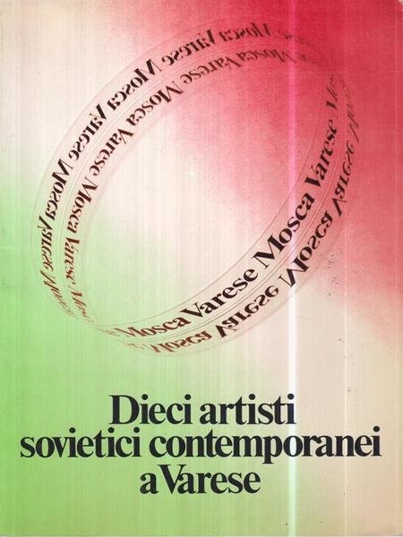 Dieci artisti sovietici contemporanei a Varese