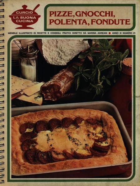 Pizze, gnocchi, polenta, fonduta