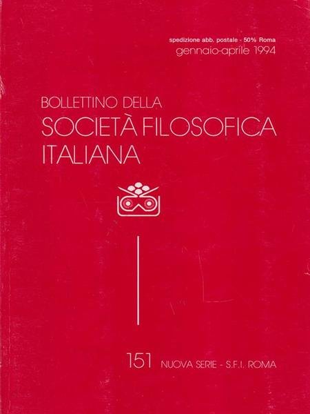 Bollettino della societa' filosofica italiana 151/gennaio-aprile 1994