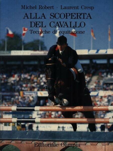 Alla scoperta del cavallo. Tecniche di equitazione
