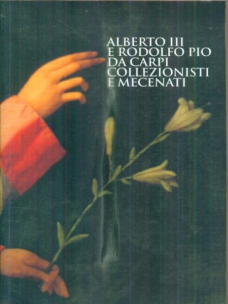Alberto III e Rodolfo Pio da Carpi