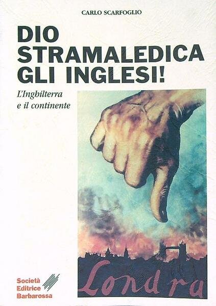 Dio stramaledica gli inglesi!