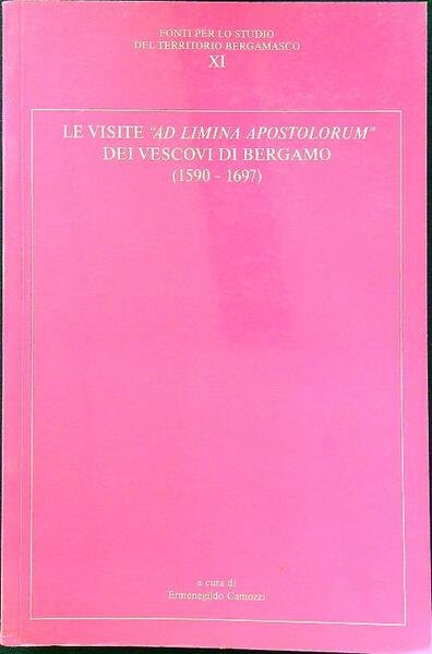 Le visite ''Ad limina apostolorum'' dei vescovi di Bergamo (1590-1697)