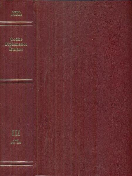 Codice diplomatico Istriano III Anni 1300-1399