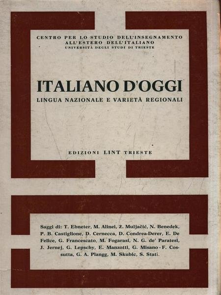 Italiano d'oggi. Lingua nazionale e varieta' regionali