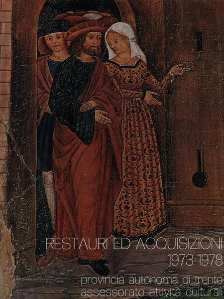 Restauri ed acquisizioni 1973-1978