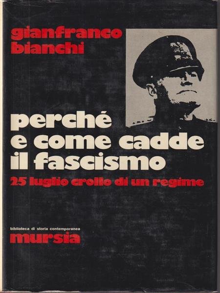 Perche' e come cadde il fascismo