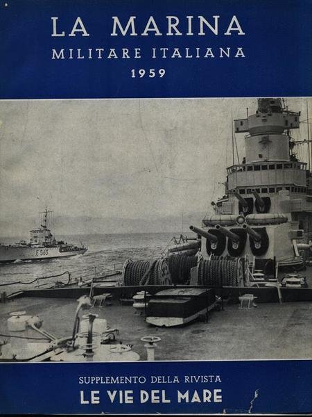 La Marina Militare Italiana 1959 - Supplemento della Rivista: Le …