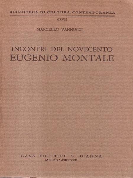 Incontri del Novecento Eugenio Montale