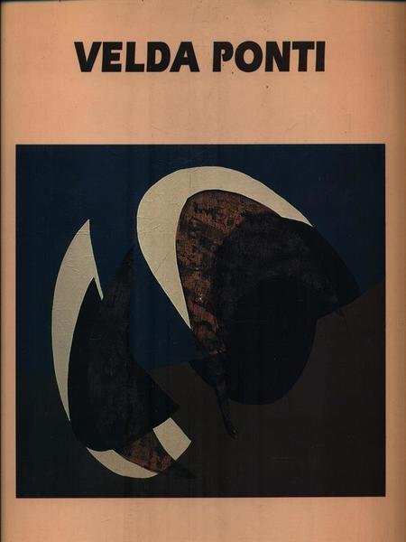 Velda Ponti. Il canto della luna e altri visioni della …