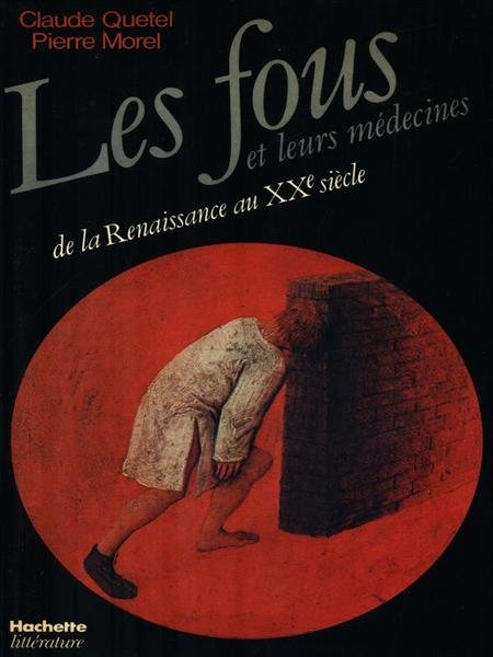 Les fous et leurs medecines