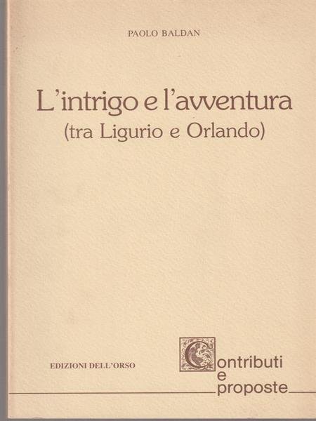 L'intrigo e l'avventura: (tra Ligurio e Orlando)