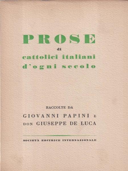 Prose di cattolici italiani d'ogni secolo