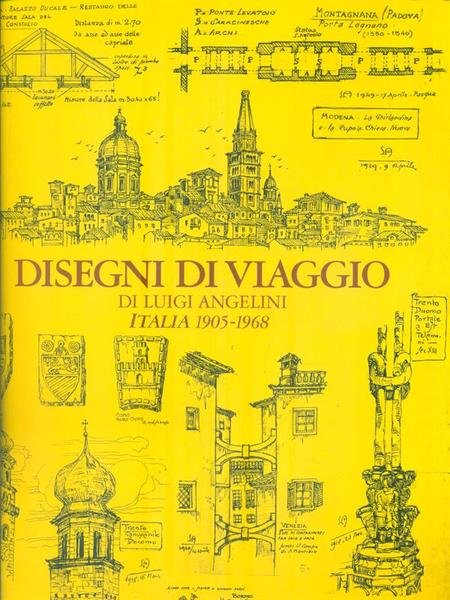 Disegni di viaggio. Italia 1905-1968