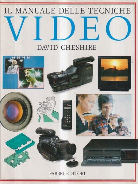 Il manuale delle tecniche video