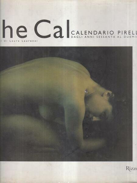 The Cal. Calendario Pirelli dagli anni sessanta al duemila