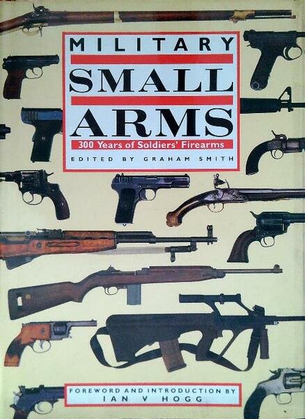 Military small arms. 300 Years of Soldiers' Firearms