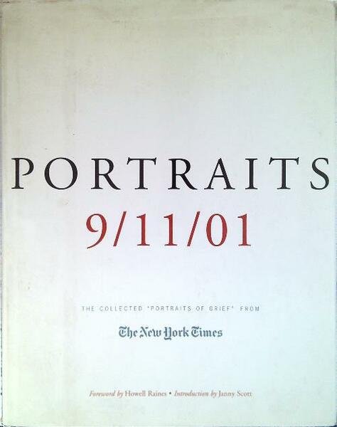 Portraits: 9/11/01 : The Collected Portraits of Grief from the …