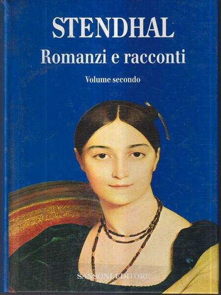 Romanzi e racconti. Volume secondo