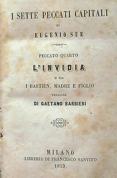 I sette peccati capitali di Eugenio Sue. Peccato quarto. L' …