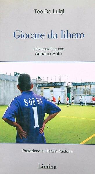 Giocare da libero: conversazione con Adriano Sofri