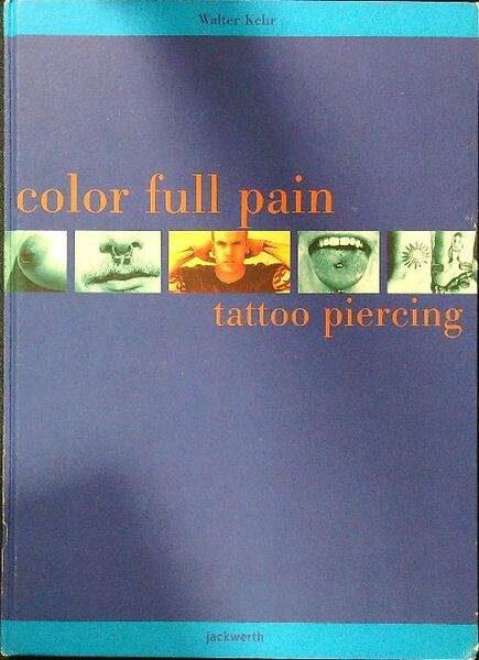 Color full pain tattoo piercing