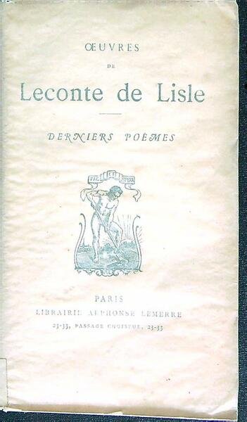 Leconte de Lisle. Derniers Poemes