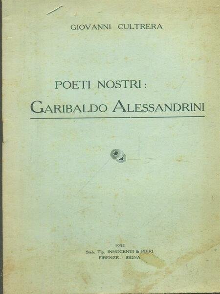 Poeti nostri: Garibaldo Alessandrini