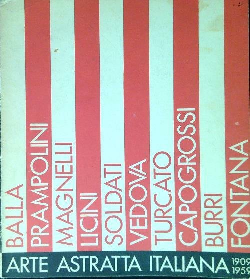 Arte astratta italiana 1909-1959