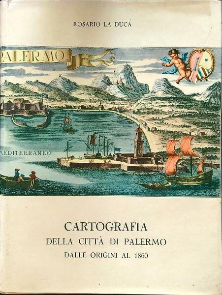Cartografia della citta' di Palermo dalle origini al 1860