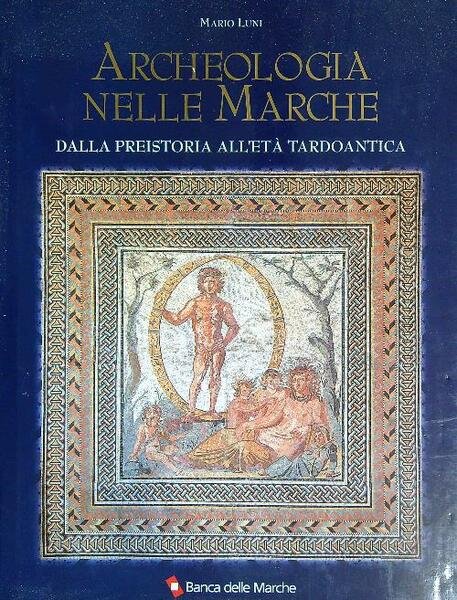 Archeologia nelle Marche