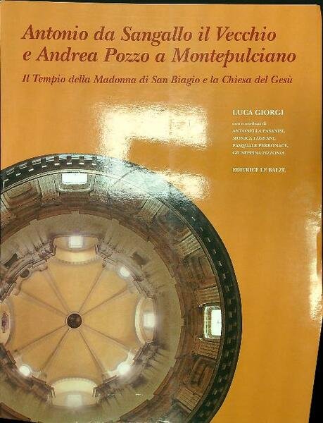 Antonio da Sangallo il Vecchio e Andrea Pozzo a Montepulciano