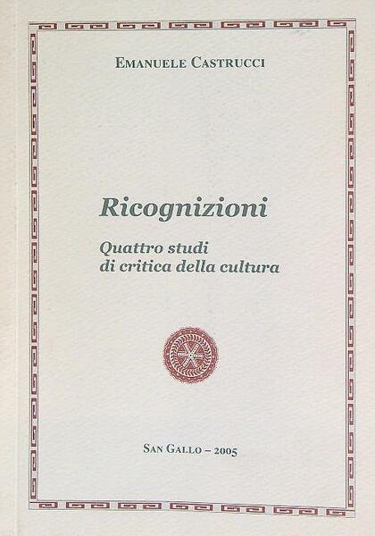 Ricognizioni. Quattro studi di critica della cultura