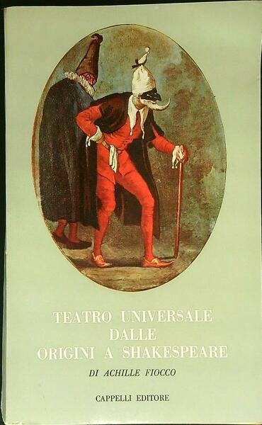 Teatro universale dalle origini a Shakespeare