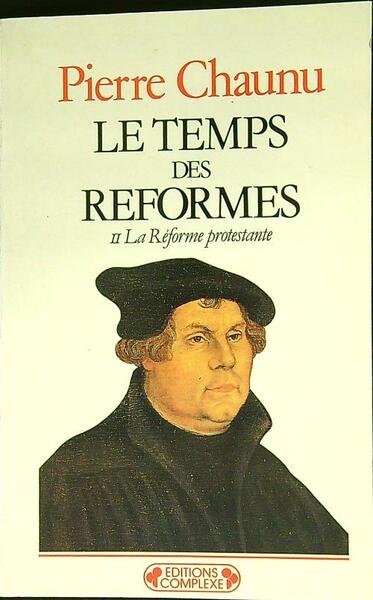 Le temps de reformes II La reforme protestante