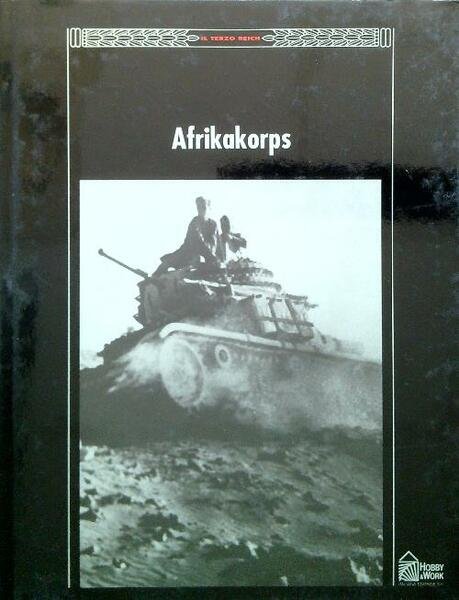 Il Terzo Reich. Afrikakorps
