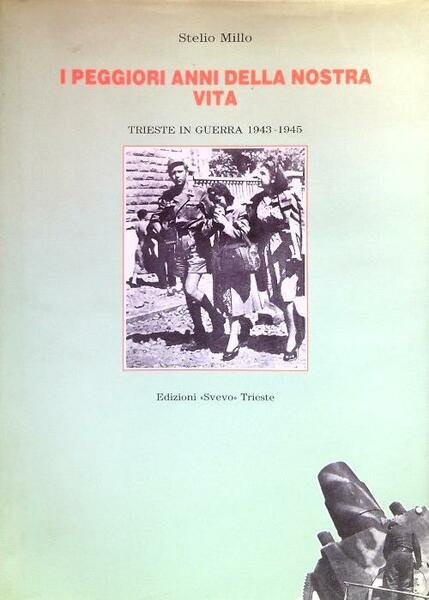 I peggiori anni della nostra vita
