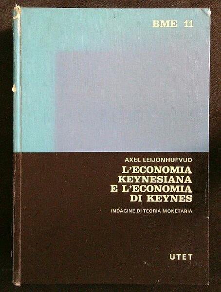 L'economia keynesiana e l'economia di Keynes