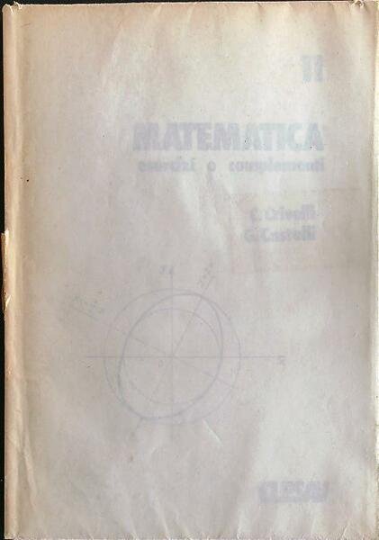 Esercizi complementari al corso di matematica (scienze agrarie)