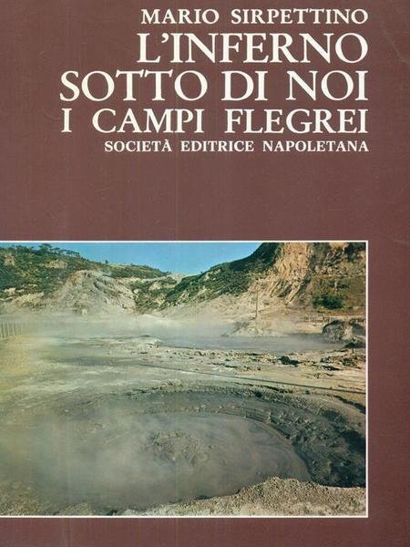 L'inferno sotto di noi. I campi flegrei