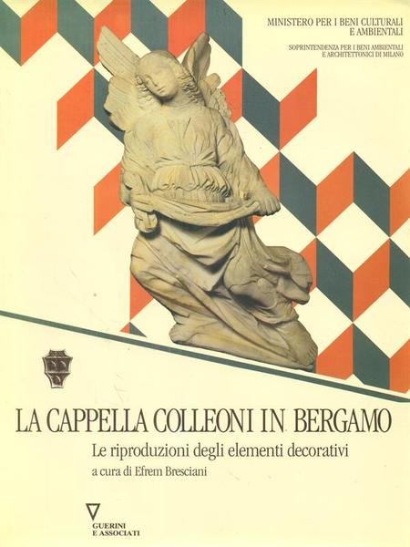 La cappella Colleoni in Bergamo