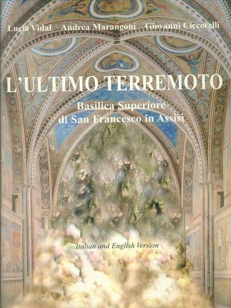 L'ultimo terremoto. Basilica superiore di San Francesco di Assisi