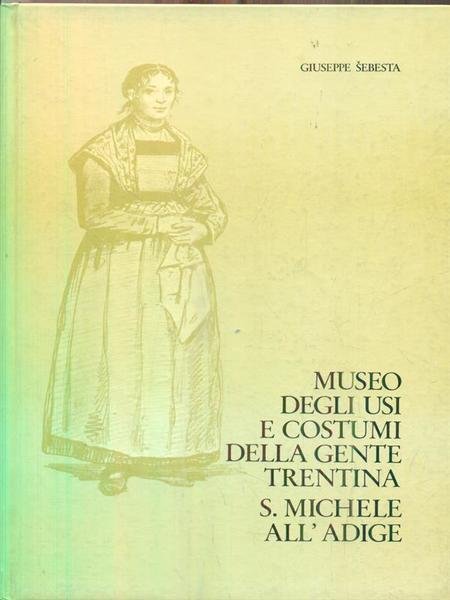 Museo degli usi e costumi della gente trentina. S. Michele … | Immagine principale
