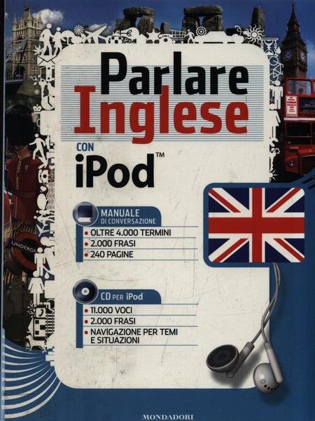 Parlare inglese con iPod. Libro + CD