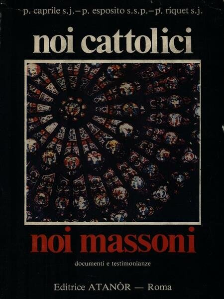 Noi cattolici noi massoni