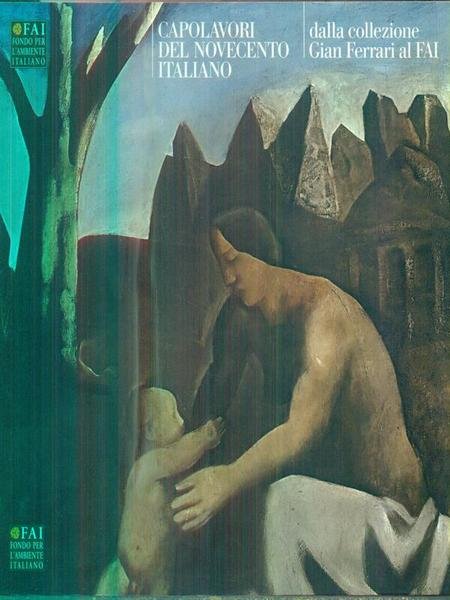 Capolavori del Novecento italiano dalla Fondazione Gian Ferrari al FAI